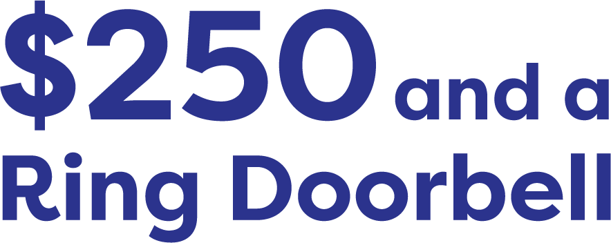 $250 and a Ring Doorbell Title